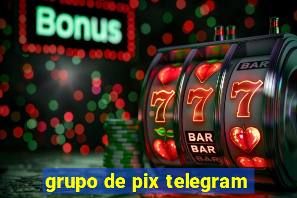 grupo de pix telegram